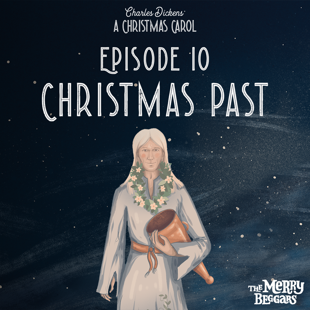 Episode Ten Christmas Past · Ep 10 · A Christmas Carol